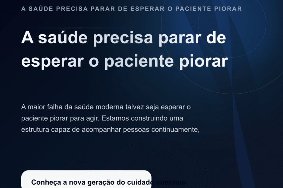 A saúde precisa parar de esperar o paciente piorar
