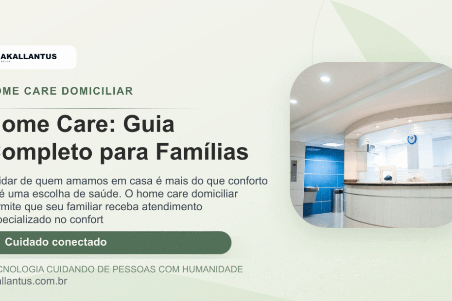 Home Care: Guia Completo para Famílias